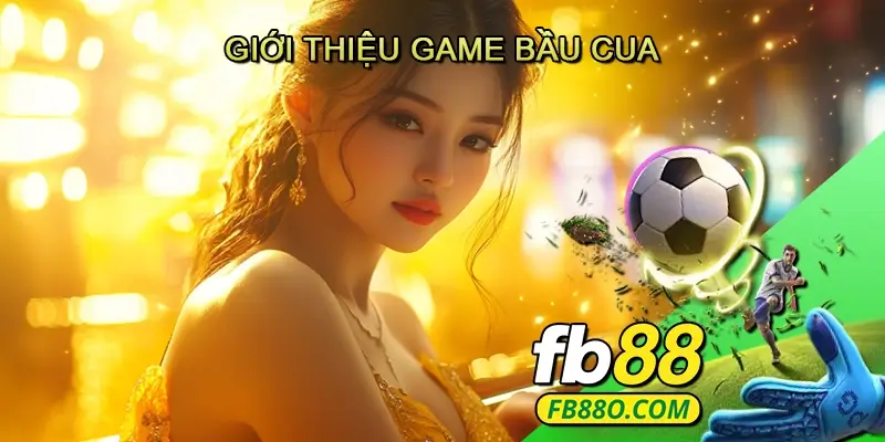 Giới thiệu game Bầu cua