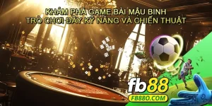 Khám Phá Game Bài Mậu Binh - Trò Chơi Đầy Kỹ Năng và Chiến Thuật
