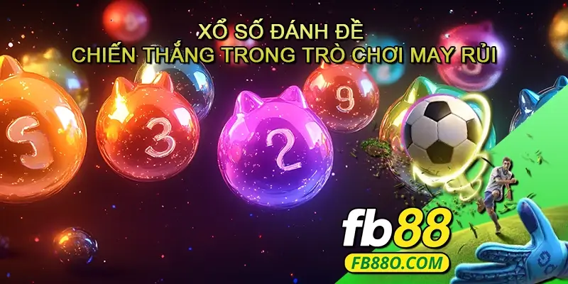 Xổ số Đánh đề - Bí quyết tăng cơ hội chiến thắng trong trò chơi may rủi